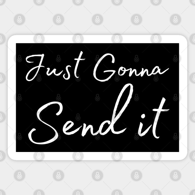 Just Gonna Send It Sticker by HobbyAndArt